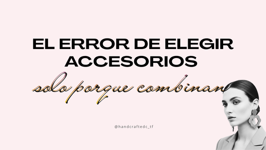El error de elegir accesorios sólo porque combinan