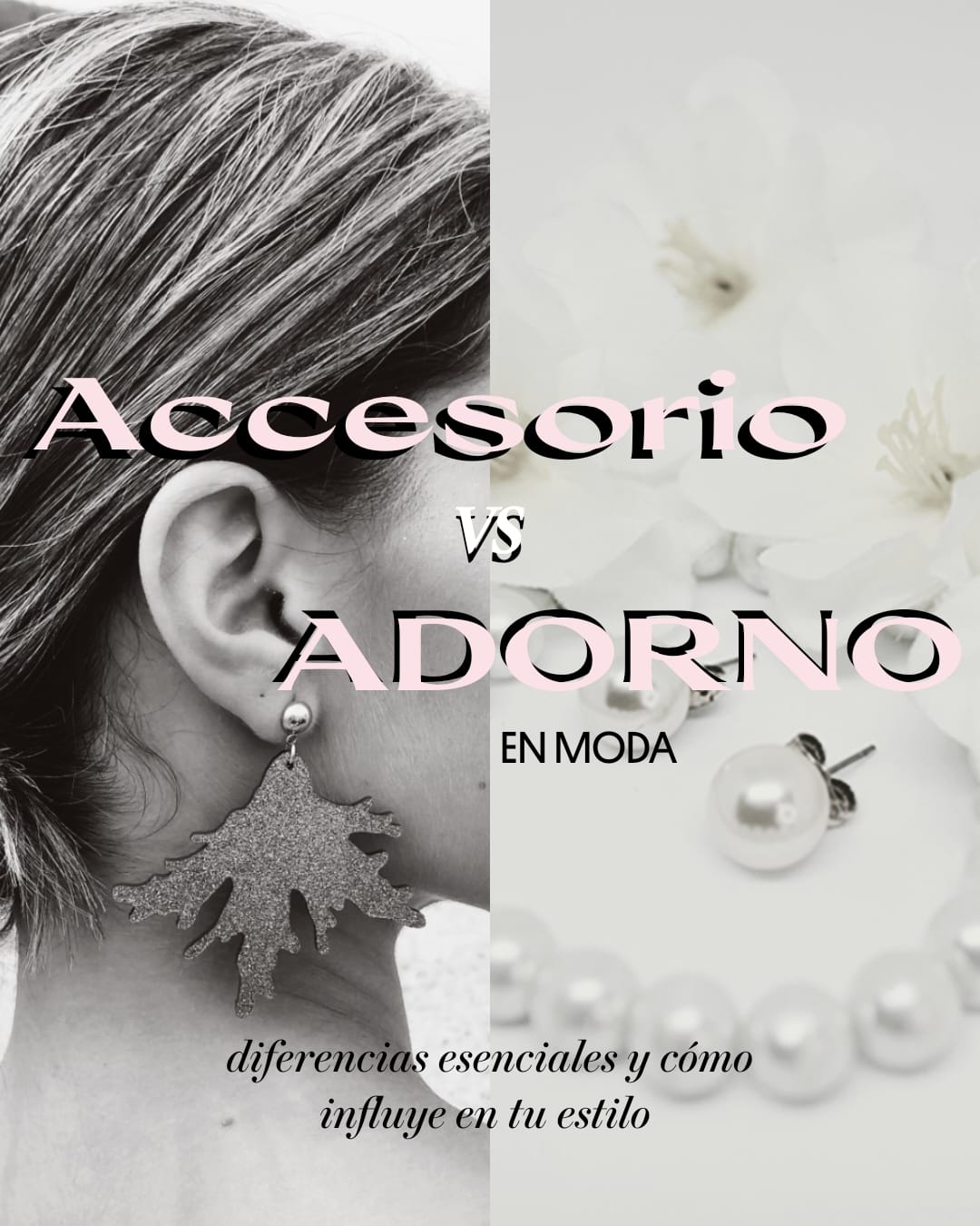 Accesorio vs Adorno en Moda: diferencias esenciales y cómo influye en tu estilo